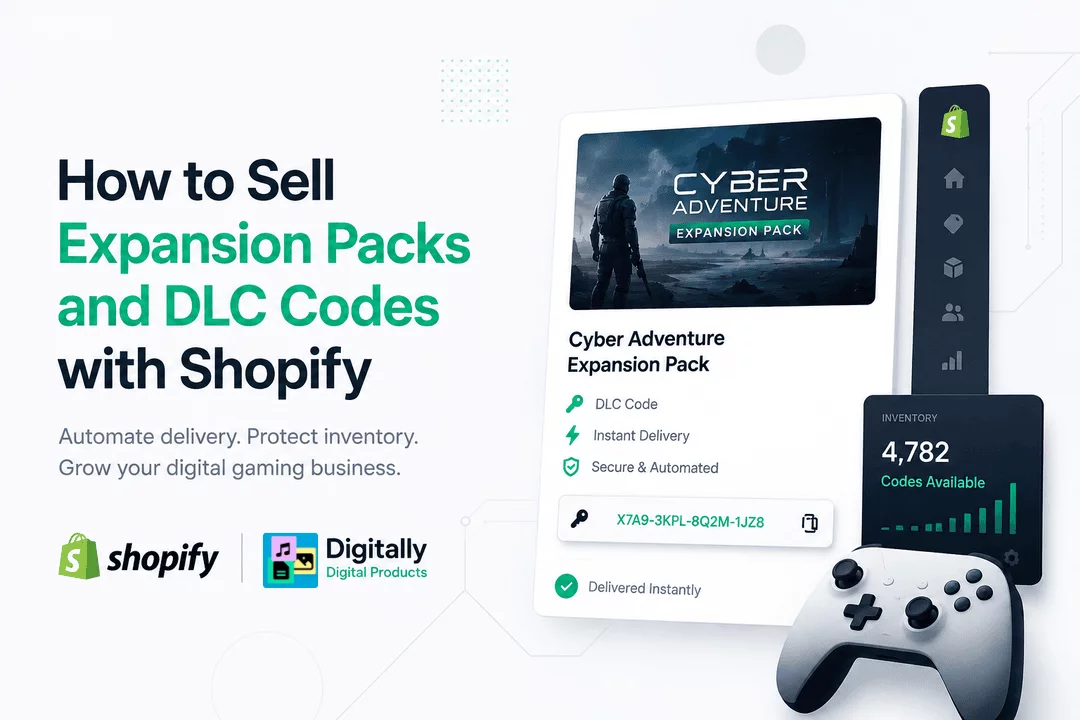 How to Sell Expansion Packs and DLC Codes with Shopify